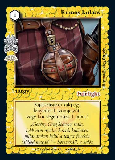 Kiadás: Lúcia kalózai (Zén)
Gyakoriság: ritka