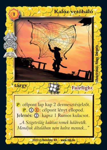 Kiadás: Lúcia kalózai (Zén)
Gyakoriság: ritka