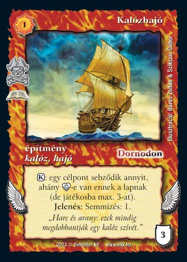 Kiadás: Lúcia kalózai (Zén)
Gyakoriság: ritka