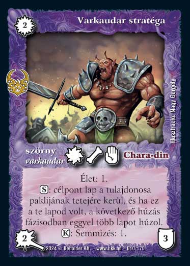 Kiadás: Ősi Káosz
Gyakoriság: ritka