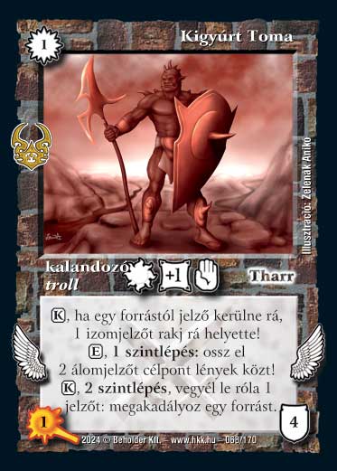 Kiadás: Ősi Káosz
Gyakoriság: ritka