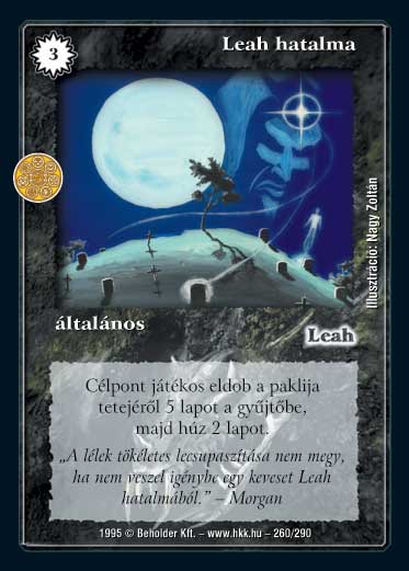 Kiadás: Alappakli, 3. kiadás, Alappakli, 4. kiadás, Hőskorszak, Túlélők Földje
Gyakoriság: ritka