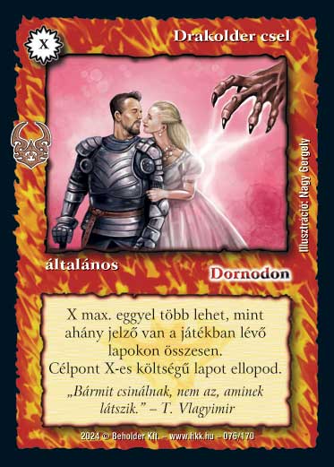 Kiadás: Ősi Káosz
Gyakoriság: gyakori