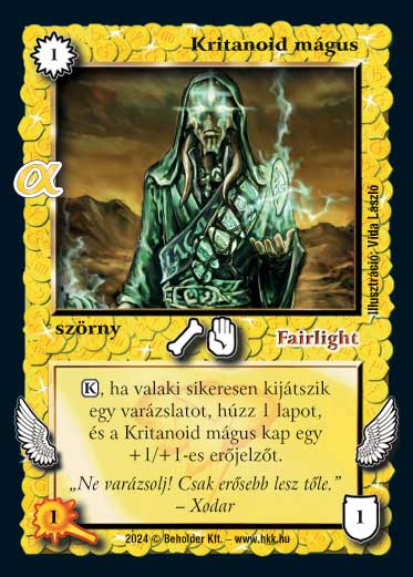 Kiadás: Alfa Pakli - Mágusok
Gyakoriság: ritka