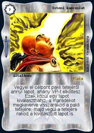 Kiadás: Hőskorszak
Gyakoriság: nem gyakori