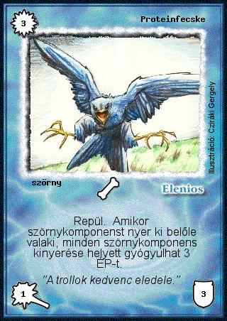 Kiadás: Alappakli, 3. kiadás, Alappakli, 4. kiadás, Hőskorszak
Gyakoriság: nem gyakori