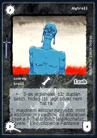 Kiadás: Alappakli, 2. kiadás, Alappakli, 3. kiadás, Hőskorszak
Gyakoriság: nem gyakori