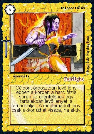 Kiadás: Hőskorszak
Gyakoriság: gyakori