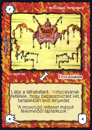 Kiadás: Hőskorszak
Gyakoriság: gyakori