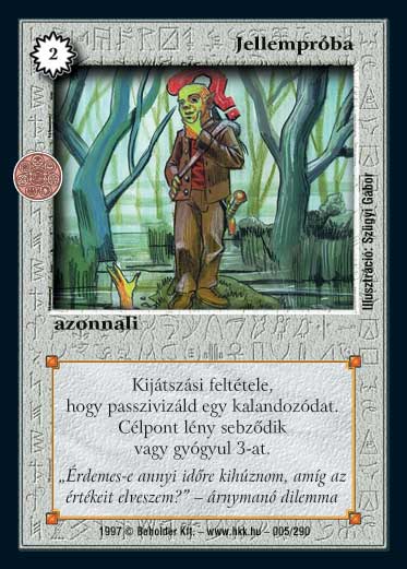 Kiadás: Létsíkok, Túlélők Földje
Gyakoriság: gyakori