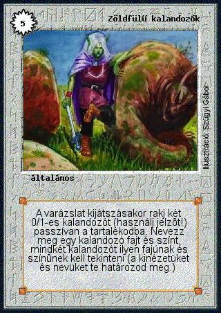 Kiadás: Alappakli, 2. kiadás, Alappakli, 3. kiadás, Alappakli, 4. kiadás
Gyakoriság: ritka