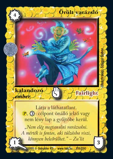 Kiadás: Aranyforrás, Túlélők Földje
Gyakoriság: nem gyakori