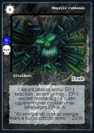 Kiadás: Negatív létsík (Invázió)
Gyakoriság: ritka