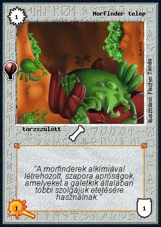 Kiadás: Alappakli, 5. kiadás (Ősök városa)
Gyakoriság: gyakori