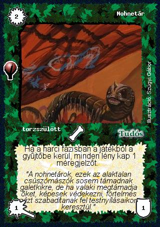 Kiadás: Alappakli, 5. kiadás (Ősök városa)
Gyakoriság: gyakori