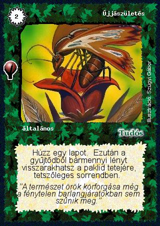 Kiadás: Alappakli, 5. kiadás (Ősök városa)
Gyakoriság: gyakori
