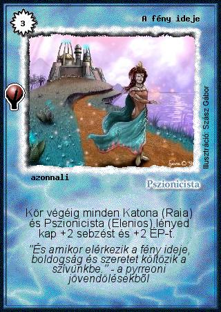 Kiadás: Alappakli, 5. kiadás (Ősök városa), Alappakli, 6. kiadás (Ősök Városa), Kezdőcsomag, Alappakli, 7. kiadás (Ősök Városa)
Gyakoriság: gyakori