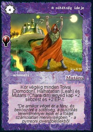 Kiadás: Alappakli, 5. kiadás (Ősök városa), Alappakli, 6. kiadás (Ősök Városa), Kezdőcsomag, Alappakli, 7. kiadás (Ősök Városa)
Gyakoriság: gyakori