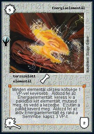 Kiadás: Alappakli, 5. kiadás (Ősök városa)
Gyakoriság: nem gyakori