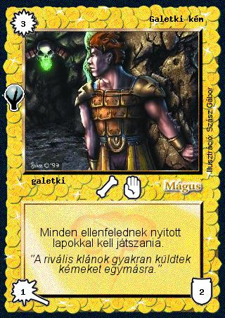 Kiadás: Alappakli, 5. kiadás (Ősök városa), Alappakli, 6. kiadás (Ősök Városa), Alappakli, 7. kiadás (Ősök Városa)
Gyakoriság: nem gyakori