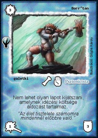 Kiadás: Alappakli, 5. kiadás (Ősök városa), Alappakli, 6. kiadás (Ősök Városa)
Gyakoriság: nem gyakori