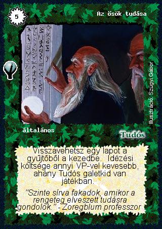 Kiadás: Alappakli, 5. kiadás (Ősök városa), Alappakli, 6. kiadás (Ősök Városa)
Gyakoriság: nem gyakori