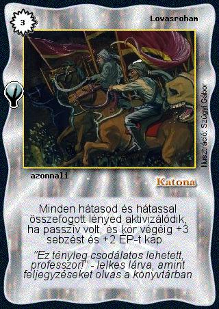 Kiadás: Alappakli, 5. kiadás (Ősök városa)
Gyakoriság: nem gyakori