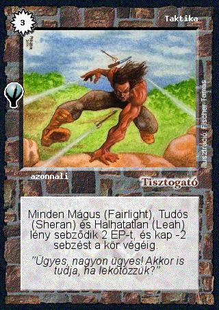 Kiadás: Alappakli, 5. kiadás (Ősök városa)
Gyakoriság: nem gyakori