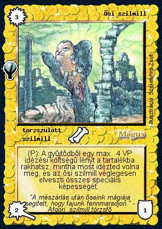 Kiadás: Alappakli, 5. kiadás (Ősök városa)
Gyakoriság: nem gyakori
