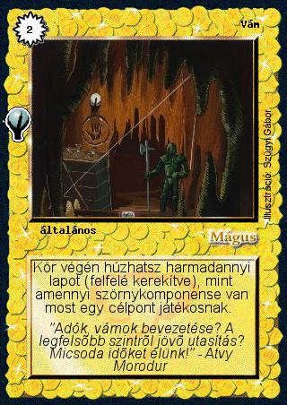 Kiadás: Alappakli, 5. kiadás (Ősök városa)
Gyakoriság: nem gyakori