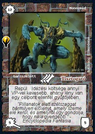 Kiadás: Alappakli, 5. kiadás (Ősök városa), Alappakli, 6. kiadás (Ősök Városa)
Gyakoriság: ritka