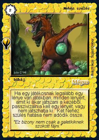 Kiadás: Alappakli, 5. kiadás (Ősök városa)
Gyakoriság: ritka