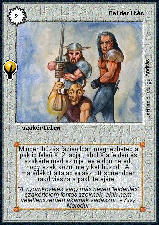 Kiadás: Alappakli, 5. kiadás (Ősök városa)
Gyakoriság: ritka