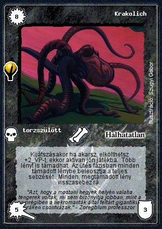 Kiadás: Alappakli, 5. kiadás (Ősök városa)
Gyakoriság: ritka