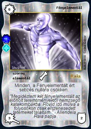 Kiadás: Pozitív létsík (Invázió)
Gyakoriság: ritka