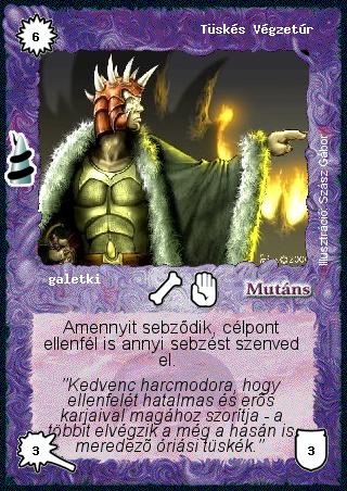 Kiadás: Rúvel hegy, Alappakli, 6. kiadás (Ősök Városa)
Gyakoriság: nem gyakori