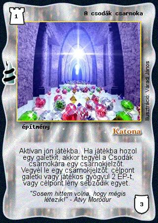 Kiadás: Rúvel hegy, Alappakli, 6. kiadás (Ősök Városa)
Gyakoriság: nem gyakori