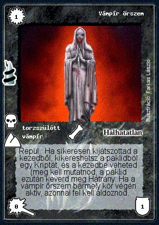 Kiadás: Rúvel hegy, Alappakli, 6. kiadás (Ősök Városa), Alappakli, 7. kiadás (Ősök Városa)
Gyakoriság: nem gyakori