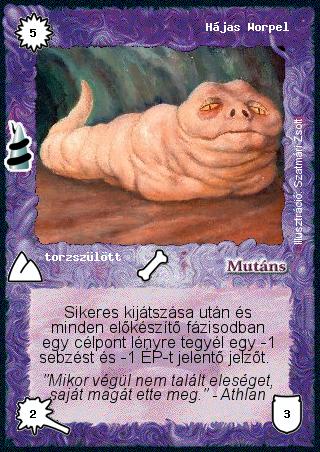 Kiadás: Rúvel hegy, Alappakli, 6. kiadás (Ősök Városa)
Gyakoriság: nem gyakori