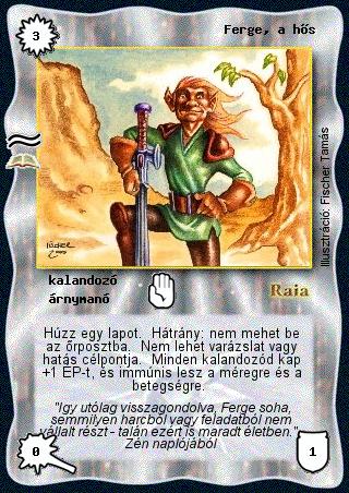 Kiadás: A romlás mocsara (Zén)
Gyakoriság: ritka