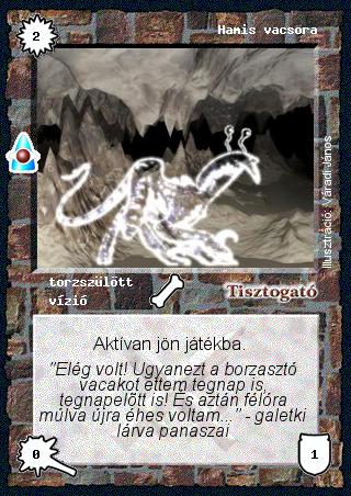 Kiadás: Víziók
Gyakoriság: gyakori