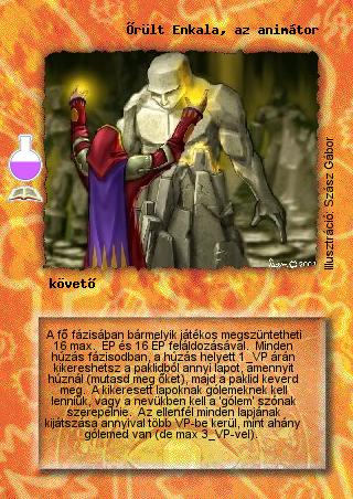 Kiadás: Enkala laboratóriuma (Zén)
Gyakoriság: ritka