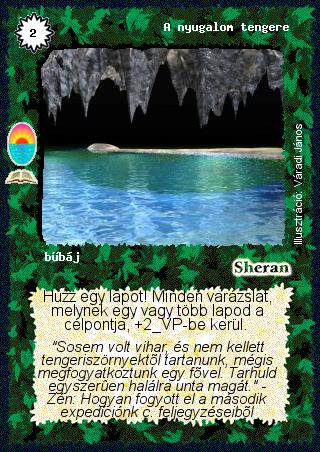 Kiadás: A nyugalom tengere (Zén)
Gyakoriság: ritka