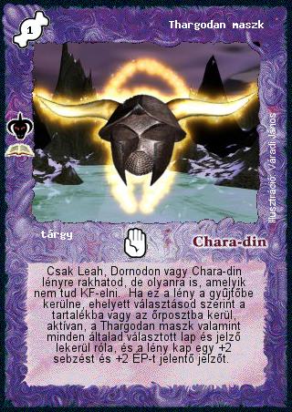 Kiadás: Thargodanok földje (Zén)
Gyakoriság: ritka
