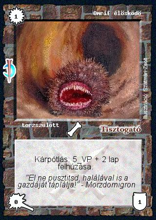 Kiadás: Sötét kor
Gyakoriság: gyakori