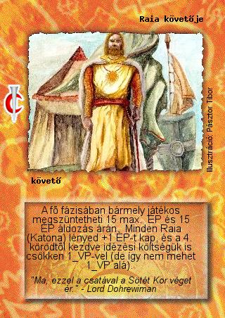 Kiadás: Sötét kor
Gyakoriság: nem gyakori