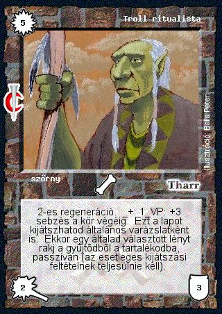 Kiadás: Sötét kor
Gyakoriság: nem gyakori