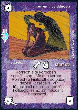 Kiadás: Sötét kor
Gyakoriság: nem gyakori