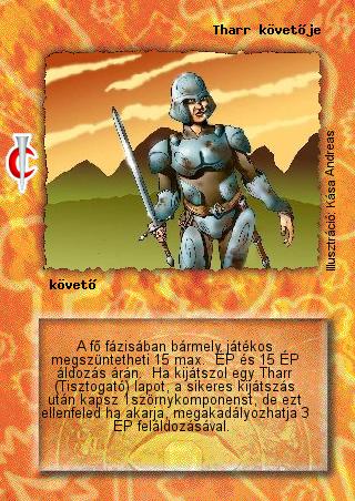 Kiadás: Sötét kor
Gyakoriság: nem gyakori