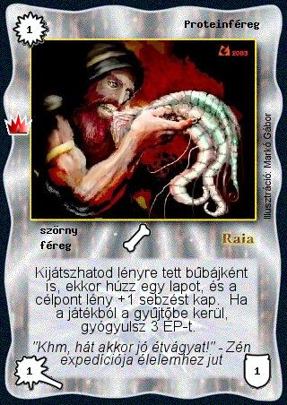 Kiadás: Ősi legendák
Gyakoriság: gyakori